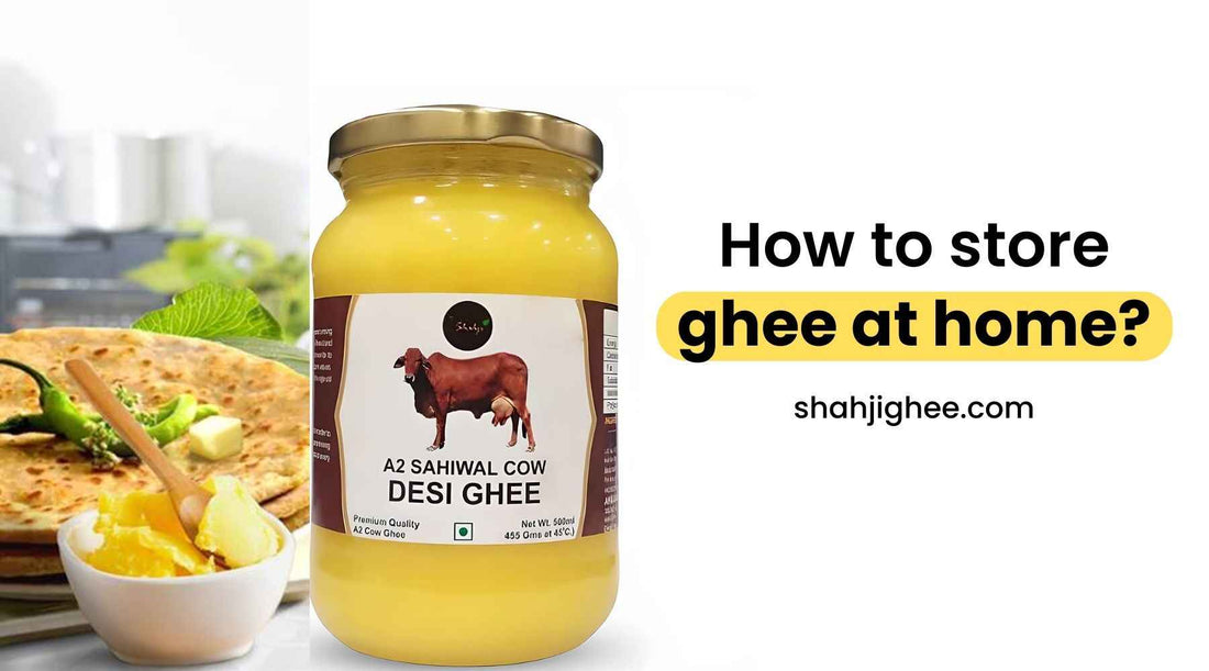 Best Way To Store Ghee At Home?