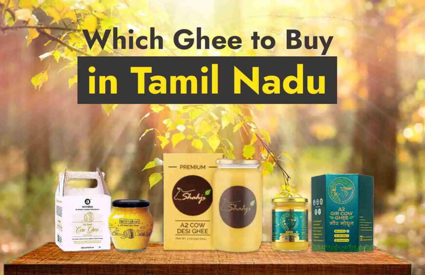 10-Best-A2-Desi-Ghee-Brand-in-Tamil-Nadu-2022-Best-Ghee-in-Tamil-Nadu-Shahji-Ghee-1676115791