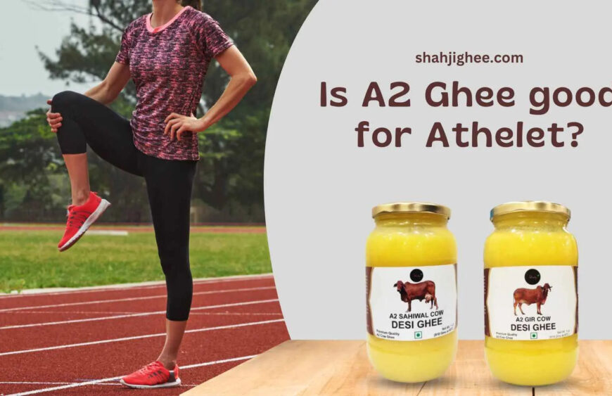 Benefits Of Eating A2 Ghee For Athletes