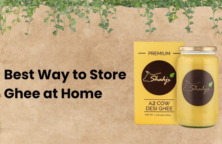 Store Ghee at home