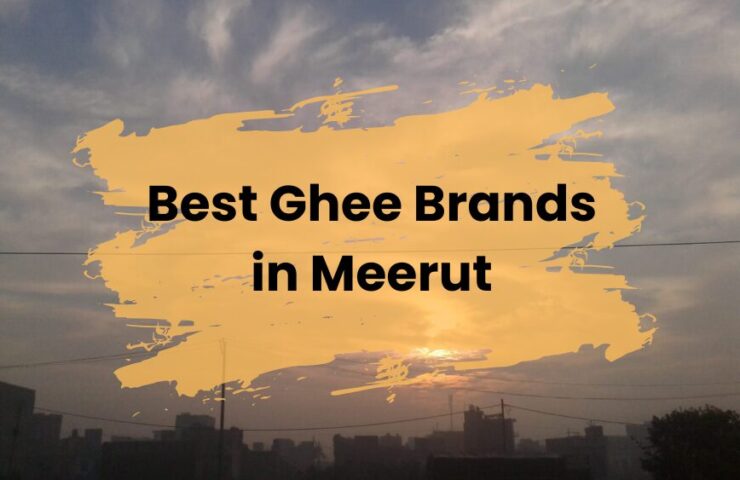 Best Ghee Brands in Meerut