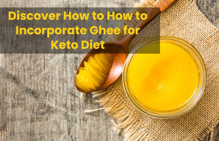 Ghee for Keto Diet