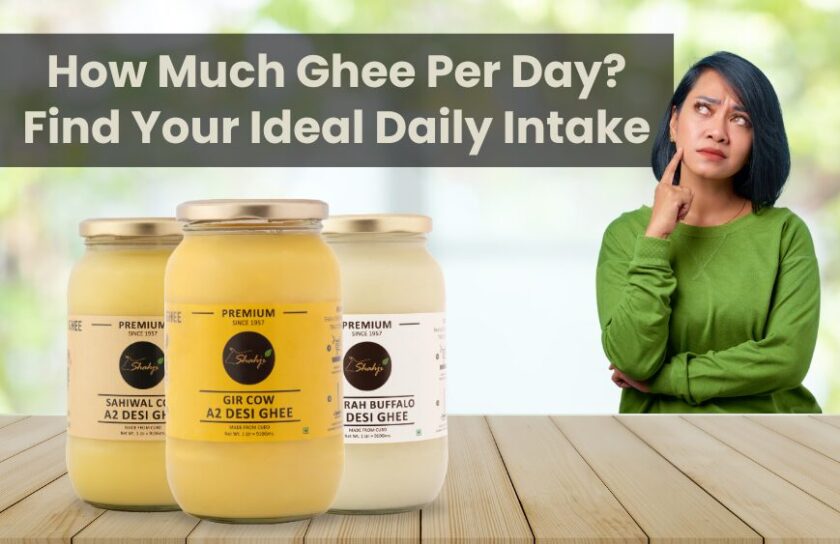 How Much Ghee Per Day? Find Your Ideal Daily Intake