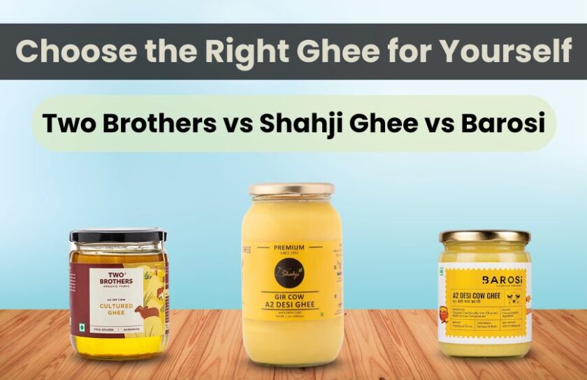 Two Brothers vs Barosi vs Shahji Ghee